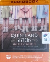 The Quintland Sisters written by Shelley Wood performed by Tavia Gilbert on MP3 CD (Unabridged)